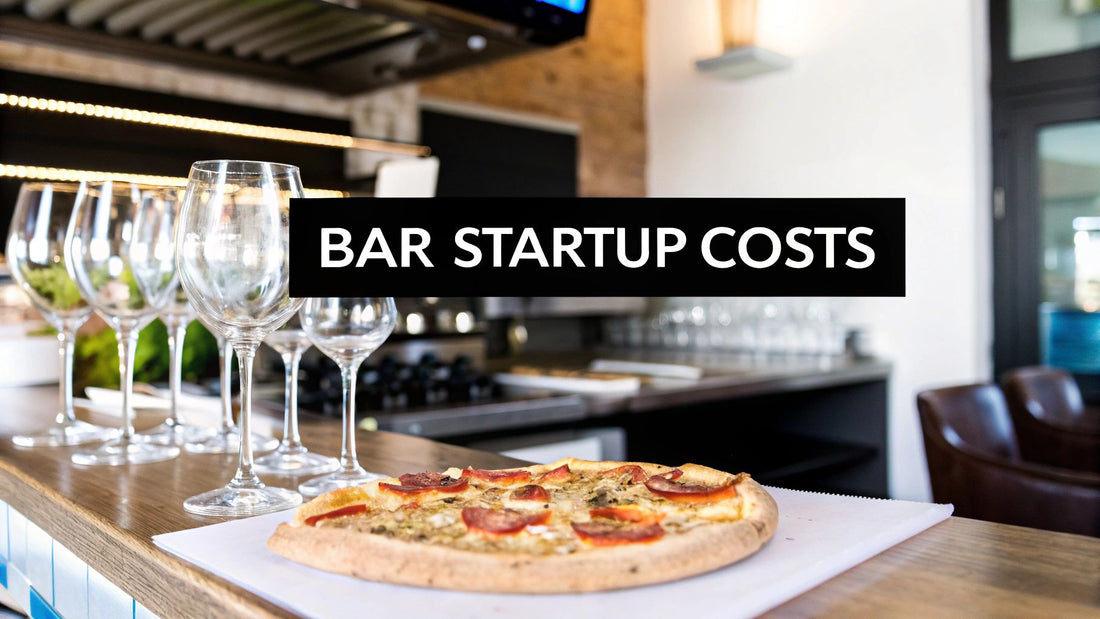 Uncorking Your Bar Startup Costs: A Pizza Restaurant Owner's Guide