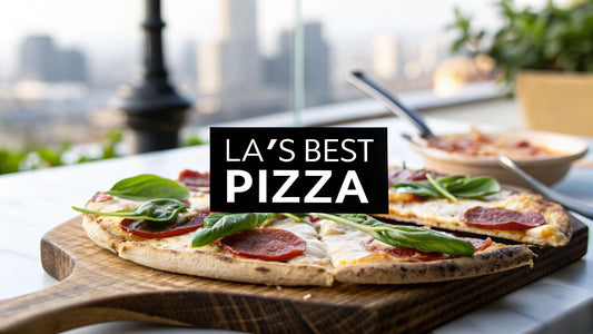 7 Ways to Find the Best Pizza in Los Angeles CA (2025 Guide)